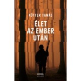 &Eacute;let az ember ut&aacute;n - K&ouml;tter Tam&aacute;s