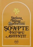 Soapte intru asfintit. Poeme Editia a II-a - 1993 - Stefana Velisar Teodoreanu (O96)