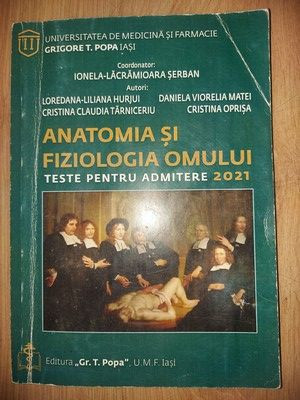 Anatomia si fiziologia omului: Teste pentru admitere 2020- Ionela-Lacramioara Serban, Loredana-Liliana Hurjui foto