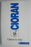 Caderea in timp &ndash; Cioran