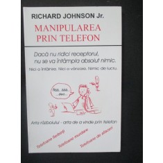 Manipularea prin telefon Richard Johnson jr.