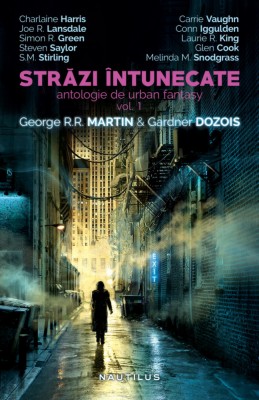 G.R.R. Martin, Dozois, Străzi &amp;icirc;ntunecate. Antologie de urban fantasy, vol. 1 foto