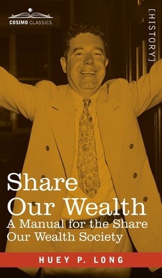 Share Our Wealth: a Manual for the Share Our Wealth Society foto