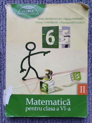 Stefan Smarandoiu - Matematica pentru clasa a VI-a, vol. II (editia 2012) 256 p foto