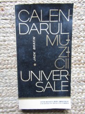 CALENDARUL MUZICII UNIVERSALE - JACK BRATIN - EDITURA MUZICALĂ
