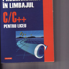 Programarea in C/C++ pentru liceu -E.Cerchez, M.Serban