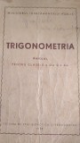 Trigonometrie manual pentru clasa IX - X 1953