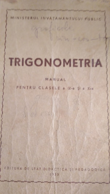 Trigonometrie manual pentru clasa IX - X 1953 foto