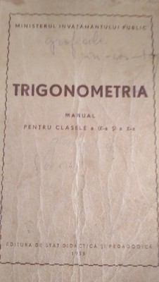 Trigonometrie manual pentru clasa IX - X 1953 foto