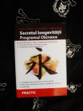 Bradley J. Willcox - Secretul longevitatii. Programul Okinawa