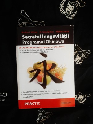 Bradley J. Willcox - Secretul longevitatii. Programul Okinawa foto