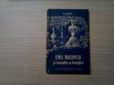 EMIL RACOVITA si Conceptia sa Biologica - Paula Albu - 1956, 157 p.+ harta