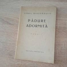 VIRGIL GHEORGHIU (dedicatie/semnatura) PADURE ADORMITA- POESII, 1941