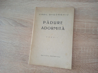 VIRGIL GHEORGHIU (dedicatie/semnatura) PADURE ADORMITA- POESII, 1941 foto