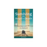 Surviving the Angel of Death: The True Story of a Mengele Twin in Auschwitz