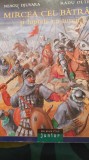 Mircea cel bătr&acirc;n și luptele cu turcii,Neagu Djuvara / 422