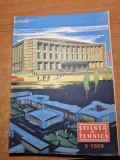 stiinta si tehnica august 1959 - noua constructie a bucurestiuli sala palatului,locomotiva romaneasca cu motor diesel