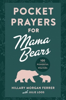 Pocket Prayers for Mama Bears: 100 Powerful Prayers foto