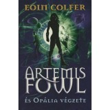 Artemis Fowl &eacute;s Op&aacute;lia v&eacute;gzete - Eoin Colfer