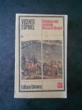 VICENTE ESPINEL - ISTORISIREA VIETII SCUTIERULUI MARCOS DE OBREGON