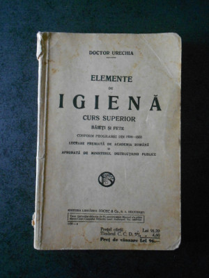 DOCTOR URECHIA - ELEMENTE DE IGIENA. CURS SUPERIOR BAIETI SI FETE (1935) foto