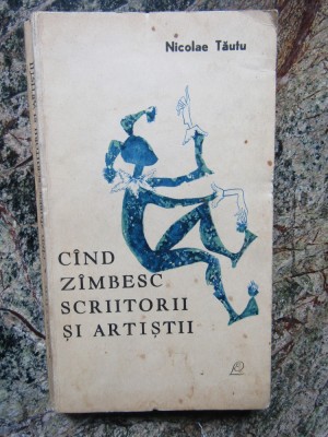CAND ZAMBESC SCRIITORII SI ARTISTII - NICOLAE TAUTU foto