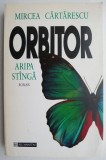 Orbitor. Aripa Stanga &ndash; Mircea Cartarescu (pagini desprinse)