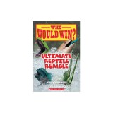 Ultimate Reptile Rumble (Who Would Win?), Volume 26