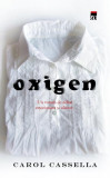 Oxigen - Paperback brosat - Carol Cassella - RAO, 2021