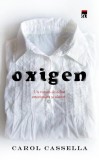 Oxigen Roman Carol Cassella Brosat Captivant Drama Medicala Carti Beletristica RAO