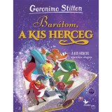 Bar&aacute;tom, a kis herceg - Geronimo Stilton
