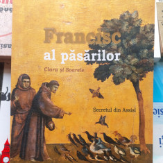 Francisc al pasarilor Clara si Soarele Secretul din Assisi - Daniel Meurois