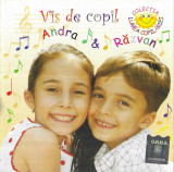 CD Andra Gogan Și Răzvan Gogan &ndash; Vis De Copil, original, Pentru copii