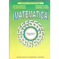 Matematica - Manual clasa a V-a - Gabriela Ross, Petre Chirtop