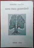 Cumpara ieftin SIMONA VASILIU (CHINTILA):SORA MEA GEAMANA/VERSURI/DEBUT 2005/DEDICATIE-AUTOGRAF