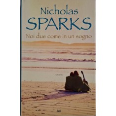 Noi due come in un sogno &ndash; Nicholas Sparks