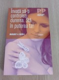 Invata sa-ti controlezi durerea. Sta in puterea ta! - Margaret A. Caudill