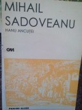 Mihail Sadoveanu - Hanu Ancutei (Editia: 2002)
