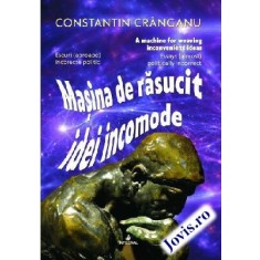 Mașina de răsucit idei incomode