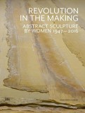 Revolution in the Making | Paul Schimmel, Jenni Sorkin