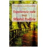 Paraskevas Lambropoulos - Experientele mele langa Sfantul Porfirie - 130993
