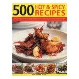 Cumpara ieftin 500 Hot and Spicy Recipes