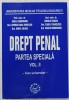 DREPT PENAL , PARTEA SPECIALA , VOLUMUL II , CURS UNIVERSITAR de VASILE DOBRINOIU ...MAXIM DOBRINOIU , 2004