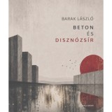 Beton &eacute;s diszn&oacute;zs&iacute;r - Barak L&aacute;szl&oacute;