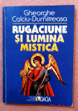 Rugaciune si lumina mistica. Editura Dacia, 1998 - Gheorghe Calciu-Dumitreasa