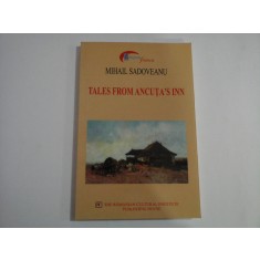 TALES FROM ANCUTA&#039;S INN - MIHAIL SADOVEANU