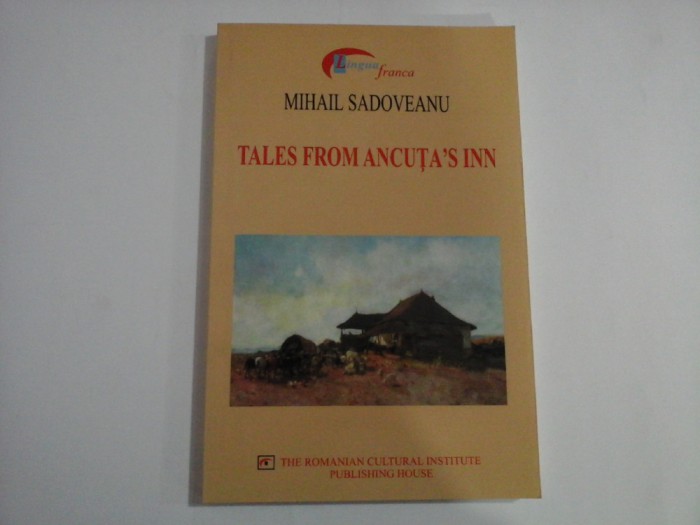 TALES FROM ANCUTA&#039;S INN - MIHAIL SADOVEANU