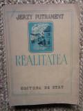 JERZY PUTRAMENT - REALITATEA (1950)