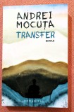 Transfer. Editura Humanitas, 2023 - Andrei Mocuta