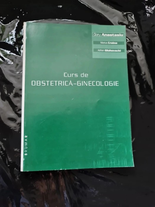 Curs de obstetrică ginecologie - Doru Anastasiu, Marius Craina, Adrian Gluhovschi